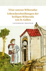 Vitae sanctae Wiboradae · Lebensbeschreibungen der heiligen Wiborada von St. Gallen Cover des Buches Vitae sanctae Wiboradae · Lebensbeschreibungen der heiligen Wiborada von St. Gallen (ISBN: 9783150146521)