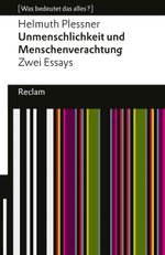 Unmenschlichkeit und Menschenverachtung. Zwei Essays Cover des Buches Unmenschlichkeit und Menschenverachtung. Zwei Essays (ISBN: 9783150146606)