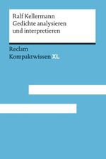 Gedichte analysieren und interpretieren: Kompaktwissen XL Cover des Buches Gedichte analysieren und interpretieren: Kompaktwissen XL (ISBN: 9783150152348)