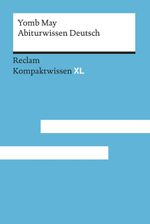 Abiturwissen Deutsch: Kompaktwissen XL Cover des Buches Abiturwissen Deutsch: Kompaktwissen XL (ISBN: 9783150152379)