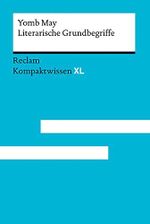 Literarische Grundbegriffe: Kompaktwissen XL Cover des Buches Literarische Grundbegriffe: Kompaktwissen XL (ISBN: 9783150152430)