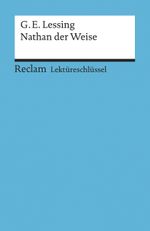Lektüreschlüssel zu Gotthold Ephraim Lessing: Nathan der Weise Cover des Buches Lektüreschlüssel zu Gotthold Ephraim Lessing: Nathan der Weise (ISBN: 9783150153161)