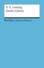 Lektüreschlüssel zu Gotthold Ephraim Lessing: Emilia Galotti Cover des Buches Lektüreschlüssel zu Gotthold Ephraim Lessing: Emilia Galotti (ISBN: 9783150153185)