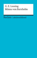 Lektüreschlüssel zu Gotthold Ephraim Lessing: Minna von Barnhelm Cover des Buches Lektüreschlüssel zu Gotthold Ephraim Lessing: Minna von Barnhelm (ISBN: 9783150153239)