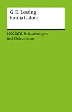 Erläuterungen und Dokumente zu Gotthold Ephraim Lessing: Emilia Galotti Cover des Buches Erläuterungen und Dokumente zu Gotthold Ephraim Lessing: Emilia Galotti (ISBN: 9783150160312)