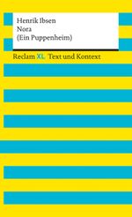 Nora (Ein Puppenheim). Textausgabe mit Kommentar und Materialien: Reclam XL – Text und Kontext Cover des Buches Nora (Ein Puppenheim). Textausgabe mit Kommentar und Materialien: Reclam XL – Text und Kontext (ISBN: 9783150161425)