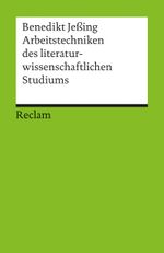Arbeitstechniken des literaturwissenschaftlichen Studiums Cover des Buches Arbeitstechniken des literaturwissenschaftlichen Studiums (ISBN: 9783150176313)