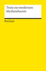 Texte zur modernen Mythentheorie Cover des Buches Texte zur modernen Mythentheorie (ISBN: 9783150176429)