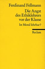 Die Angst des Ethiklehrers vor der Klasse Cover des Buches Die Angst des Ethiklehrers vor der Klasse (ISBN: 9783150180334)