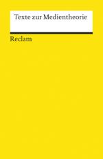 Texte zur Medientheorie Cover des Buches Texte zur Medientheorie (ISBN: 9783150182390)