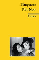Filmgenres: Film noir Cover des Buches Filmgenres: Film noir (ISBN: 9783150185520)