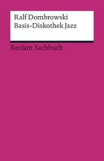Basis-Diskothek Jazz Cover des Buches Basis-Diskothek Jazz (ISBN: 9783150186572)