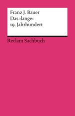 Das ›lange‹ 19. Jahrhundert (1789–1917) Cover des Buches Das ›lange‹ 19. Jahrhundert (1789–1917) (ISBN: 9783150187708)