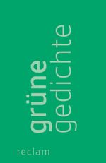Grüne Gedichte Cover des Buches Grüne Gedichte (ISBN: 9783150189276)