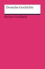 Deutsche Geschichte Cover des Buches Deutsche Geschichte (ISBN: 9783150190852)