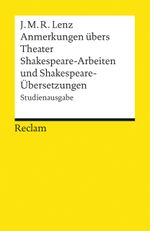 Anmerkungen übers Theater / Shakespeare-Arbeiten und Shakespeare-Übersetzungen. Studienausgabe Cover des Buches Anmerkungen übers Theater / Shakespeare-Arbeiten und Shakespeare-Übersetzungen. Studienausgabe (ISBN: 9783150191354)