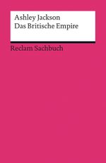 Das Britische Empire Cover des Buches Das Britische Empire (ISBN: 9783150192474)