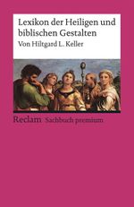 Lexikon der Heiligen und biblischen Gestalten. Legende und Darstellung in der bildenden Kunst Cover des Buches Lexikon der Heiligen und biblischen Gestalten. Legende und Darstellung in der bildenden Kunst (ISBN: 9783150195680)
