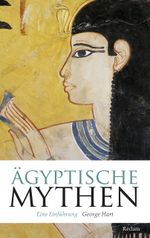 Ägyptische Mythen Cover des Buches Ägyptische Mythen (ISBN: 9783150203767)