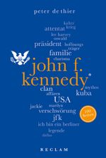 John F. Kennedy - 100 Seiten Cover des Buches John F. Kennedy - 100 Seiten (ISBN: 9783150204252)