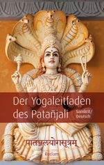 Påtañjalayogasutram / Der Yogaleitfaden des Patañjali Cover des Buches Påtañjalayogasutram / Der Yogaleitfaden des Patañjali (ISBN: 9783150204665)