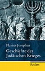 Geschichte des Judäischen Krieges Cover des Buches Geschichte des Judäischen Krieges (ISBN: 9783150215197)
