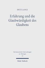 Erfahrung und Glaubwürdigkeit des Glaubens (Hermeneutische Untersuchungen zur Theologie, Band 18) Cover des Buches Erfahrung und Glaubwürdigkeit des Glaubens (Hermeneutische Untersuchungen zur Theologie, Band 18) (ISBN: 9783161447921)