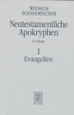 Neutestamentliche Apokryphen in deutscher Übersetzung, in 2 Bdn., Bd.1, Evangelien Cover des Buches Neutestamentliche Apokryphen in deutscher Übersetzung, in 2 Bdn., Bd.1, Evangelien (ISBN: 9783161456060)