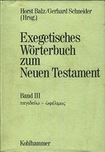 Exegetisches Wörterbuch zum Neuen Testament: pagideuo-ophelimos Cover des Buches Exegetisches Wörterbuch zum Neuen Testament: pagideuo-ophelimos (ISBN: 9783170081383)