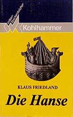 Die Hanse (Urban-Taschenbücher) Cover des Buches Die Hanse (Urban-Taschenbücher) (ISBN: 9783170105294)