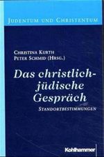 Das christlich-jüdische Gespräch: Standortbestimmungen (Judentum und Christentum) Cover des Buches Das christlich-jüdische Gespräch: Standortbestimmungen (Judentum und Christentum) (ISBN: 9783170158931)