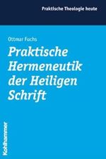 Praktische Hermeneutik der Heiligen Schrift (Praktische Theologie heute, Band 57) Cover des Buches Praktische Hermeneutik der Heiligen Schrift (Praktische Theologie heute, Band 57) (ISBN: 9783170173538)