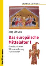 Das europäische Mittelalter I Cover des Buches Das europäische Mittelalter I (ISBN: 9783170189720)