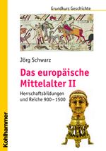 Das europäische Mittelalter II Cover des Buches Das europäische Mittelalter II (ISBN: 9783170197190)