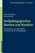 Heilpädagogisches Denken und Handeln Cover des Buches Heilpädagogisches Denken und Handeln (ISBN: 9783170200159)