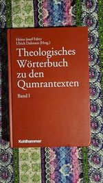 Theologisches Wörterbuch zu den Qumrantexten, Band 1 (Theologisches Wörterbuch zu den Qumrantexten, 1, Band 1) Cover des Buches Theologisches Wörterbuch zu den Qumrantexten, Band 1 (Theologisches Wörterbuch zu den Qumrantexten, 1, Band 1) (ISBN: 9783170204294)