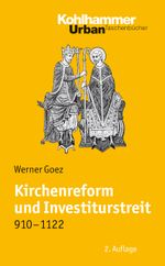 Kirchenreform und Investiturstreit 910-1122 Cover des Buches Kirchenreform und Investiturstreit 910-1122 (ISBN: 9783170204812)