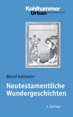 Neutestamentliche Wundergeschichten Cover des Buches Neutestamentliche Wundergeschichten (ISBN: 9783170213760)