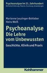 Psychoanalyse - Die Lehre vom Unbewussten: Geschichte, Klinik und Praxis (Psychoanalyse im 21. Jahrhundert: Klinische Erfahrung, Theorie, Forschung, Anwendungen) Cover des Buches Psychoanalyse - Die Lehre vom Unbewussten: Geschichte, Klinik und Praxis (Psychoanalyse im 21. Jahrhundert: Klinische Erfahrung, Theorie, Forschung, Anwendungen) (ISBN: 9783170223226)