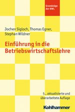 Einführung in die Betriebswirtschaftslehre Cover des Buches Einführung in die Betriebswirtschaftslehre (ISBN: 9783170232709)