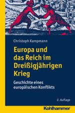 Europa und das Reich im Dreißigjährigen Krieg Cover des Buches Europa und das Reich im Dreißigjährigen Krieg (ISBN: 9783170236677)