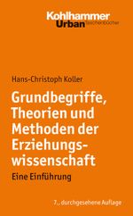 Grundbegriffe, Theorien und Methoden der Erziehungswissenschaft Cover des Buches Grundbegriffe, Theorien und Methoden der Erziehungswissenschaft (ISBN: 9783170254596)