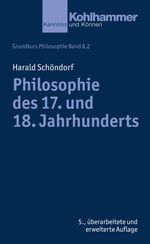 Philosophie des 17. und 18. Jahrhunderts Cover des Buches Philosophie des 17. und 18. Jahrhunderts (ISBN: 9783170263925)