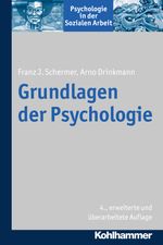 Grundlagen der Psychologie (Psychologie in der Sozialen Arbeit, 1, Band 1) Cover des Buches Grundlagen der Psychologie (Psychologie in der Sozialen Arbeit, 1, Band 1) (ISBN: 9783170310667)