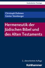 Hermeneutik der Jüdischen Bibel und des Alten Testaments (Kohlhammer Studienbücher Theologie, 1/2, Band 1) Cover des Buches Hermeneutik der Jüdischen Bibel und des Alten Testaments (Kohlhammer Studienbücher Theologie, 1/2, Band 1) (ISBN: 9783170361409)