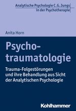 Psychotraumatologie: Trauma-Folgestörungen und ihre Behandlung aus Sicht der Analytischen Psychologie (Analytische Psychologie C. G. Jungs in der Psychotherapie) Cover des Buches Psychotraumatologie: Trauma-Folgestörungen und ihre Behandlung aus Sicht der Analytischen Psychologie (Analytische Psychologie C. G. Jungs in der Psychotherapie) (ISBN: 9783170366084)