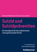 Suizid und Suizidprävention: Ein Handbuch für die medizinische und psychosoziale Praxis Cover des Buches Suizid und Suizidprävention: Ein Handbuch für die medizinische und psychosoziale Praxis (ISBN: 9783170371583)