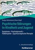Psychische Störungen in Kindheit und Jugend: Symptome - Psychodynamik - Fallbeispiele - psychoanalytische Therapie Cover des Buches Psychische Störungen in Kindheit und Jugend: Symptome - Psychodynamik - Fallbeispiele - psychoanalytische Therapie (ISBN: 9783170389984)