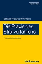Die Praxis des Strafverfahrens (Recht und Verwaltung) Cover des Buches Die Praxis des Strafverfahrens (Recht und Verwaltung) (ISBN: 9783170396661)