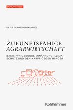 Zukunftsfähige Agrarwirtschaft Cover des Buches Zukunftsfähige Agrarwirtschaft (ISBN: 9783170405707)